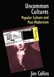 Cover of: Uncommon cultures: popular culture and post-modernism