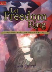 Cover of: Let Freedom Ring: Patriotic Music for Organ & Piano (Three-Staff)