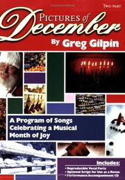Cover of: Pictures of December: A Program of Songs Celebrating a Musical Month of Joy (Includes: Reproducible Vocal Parts, Optional Script for Use as a Revue, and Performance/Accompaniment CD)