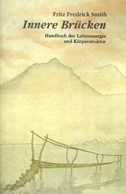 Cover of: Innere Brucken: Handbuch Der Lebensenergie Und Korperstruktur