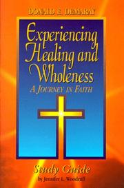 Cover of: Experiencing Healing and Wholeness: A Journey in Faith