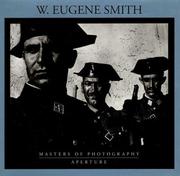 W. Eugene Smith (Aperture Masters of Photography) by John Hughes