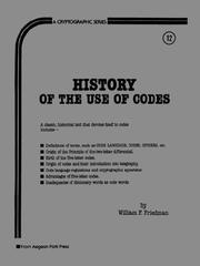 Cover of: History of the Use of Codes by William F. Friedman