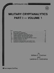 Cover of: Military Cryptanalytics (Cryptographic Series , Vol 1, No 42, Part 1)
