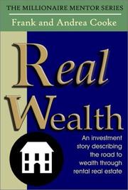 Cover of: Real Wealth: An Investment Story Describing the Road to Wealth Through Rental Real Estate