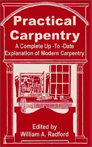 Cover of: Practical Carpentry: A Complete Up-To-Date Explanation of Modern Carpentry
