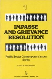 Cover of: Impasse and Grievance Resolution (Public Sector Contemporary Issues)