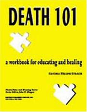 Cover of: Death 101: A Workbook for Educating and Healing (Death, Value and Meaning)