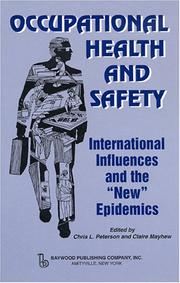 Cover of: Occupational Health and Safety: International Influences and the "New" Epidemics (Policy, Politics, Health, and Medicine Series) (Policy, Politics, Health, and Medicine Series)