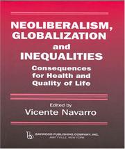 Cover of: Neoliberalism, Globalization and Inequalities: Consequences for health and quality of life