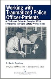 Working With Traumatized Police-officer Patients by Daniel M., Ph.D. Rudofossi, D Rudofossi, Daniel Rudofossi, Dale A. Lund, Alan W. Benner