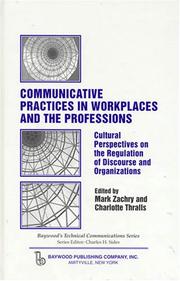 Communicative practices in workplaces and the professions by Mark Zachry, Charles H. Sides