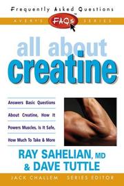 Cover of: FAQs All about Creatine (Freqently Asked Questions) by Ray Sahelian, Dave Tuttle