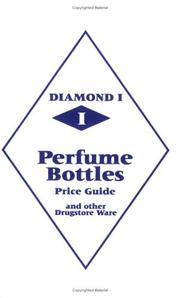 Cover of: Perfume Bottles Price Guide by Diamond I