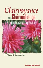 Cover of: Clairvoyance and Clairaudience - Premonitions and Impressions (Psychic Science Series)