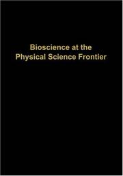 Cover of: Bioscience at the Physical Science Frontier by Claudio A. Nicolini