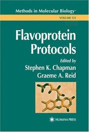 Flavoprotein protocols by Steven K. Chapman, Graeme A. Reid