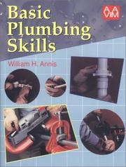 Basic Plumbing Skills by William H. Annis