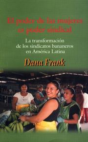 Cover of: El Poder De Las Mujeres Es Poder Sindical: La Transformacion De Los Sindicatos Bananeros En America Latina