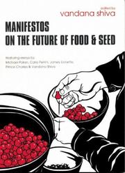 Cover of: Manifestos on the Future of Food and Seed by Vandana Shiva, Carlo Petrini, Jamey Lionette, Carlo Petrini, Jamey Lionette