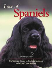 Cover of: Love of Spaniels: The Ultimate Tribute to Cockers, Springers, and Other Great Spaniels (Petlife Library)