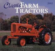 Cover of: Classic Farm Tractors Calendar 2002 by Ralph W. Sanders