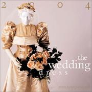 Cover of: The Wedding Dress 2004 Calendar (Historic Fashions Calendar Series)