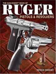 Cover of: The Gun Digest Book of Ruger Pistols & Revolvers by Patrick Sweeney