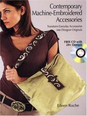 Cover of: Contemporary Machine Embroidered Accessories: Transform Everyday Accessories into Designer Originals