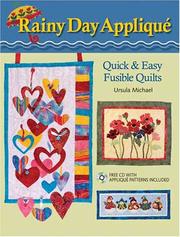 Cover of: Rainy Day Applique: Quick & Easy Fusible Quilts