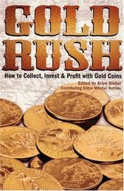 Cover of: Gold Rush: How to Collect, Invest & Profit With Gold Coins