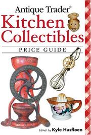 Antique Trader Kitchen Collectibles Price Guide (Antique Trader) by Kyle Husfloen