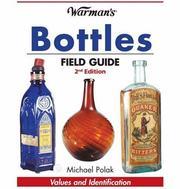 Cover of: Warman's Bottles Field Guide: Values and Identification (Warman's Field Guides Bottles: Values & Identification) by Michael Polak