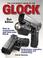 Cover of: The Gun Digest Book Of The Glock (Gun Digest Book of the Glock)