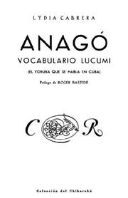 Cover of: Anago (Colección Del Chichereku En El Exilio) by Lydia Cabrera