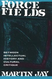 Cover of: Force Fields: Between Intellectual History and Cultural Critique