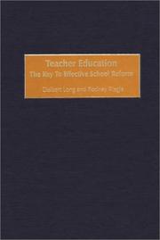 Cover of: Teacher Education: The Key to Effective School Reform