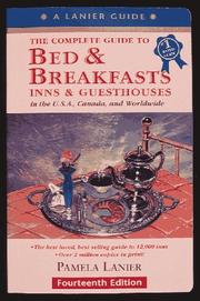 Cover of: The Complete Guide to Bed & Breakfasts, Inns, & Guesthouses (15th Edition) by Pamela Lanier, Pamela Lanier