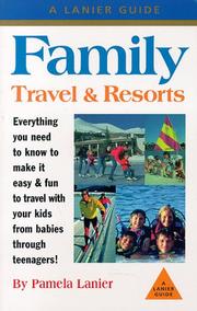 Cover of: Family Travel & Resorts: The Complete Guide (Family Travel & Resorts)