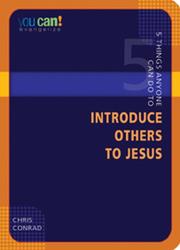 Cover of: 5 Things Anyone Can Do to Introduce Others to Jesus (You Can!)