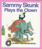 Cover of: Sammy Skunk Plays the Clown (Buppet Books)