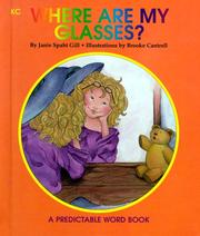 Cover of: Where Are My Glasses? (Predictable Word Books) by Janie Spaht Gill