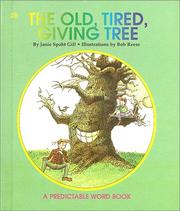 Cover of: The Old, Tired, Giving Tree by Janie Spaht Gill