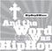 Cover of: And the Word Was Hip Hop