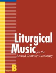 Cover of: Liturgical Music for the Revised Common Lectionary, Year B by Carl P., Jr. Daw, Thomas Pavlechko