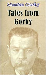 Tales from Gorky by Максим Горький, R. Nisbet Bain, R Bain