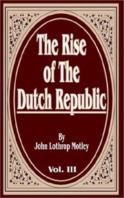 Cover of: The Rise of the Dutch Republic (Volume III)