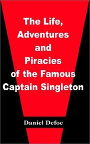 Cover of: The Life, Adventures, and Piracies of the Famous Captain Singleton by Daniel Defoe