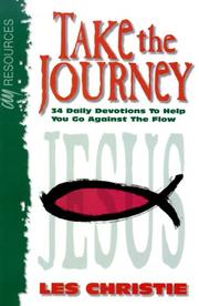 Cover of: Take the Journey: Thirty-Four Daily Devotions to Help You Go Against the Flow