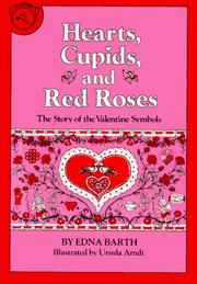 Cover of: Hearts, Cupids and Red Roses by Edna Barth